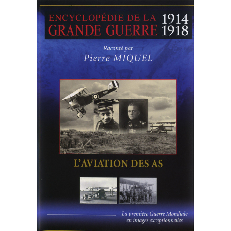 L'AVIATION DES AS - GRANDE GUERRE V7 - Encyclopédie de la Grande Guerre 1914-1918 - DVD