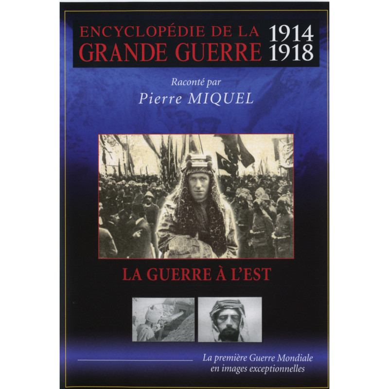 LA GUERRE A L'EST - GRANDE GUERRE V8 - Encyclopédie de la Grande Guerre 1914-1918 - DVD