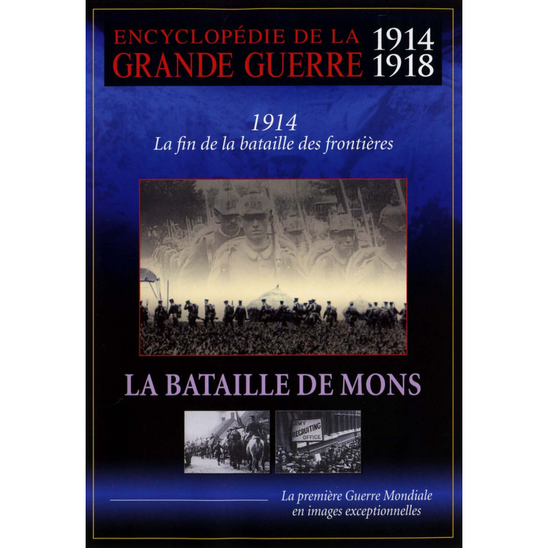 LA BATAILLE DE MONS - ENCYCLOPEDIE GRANDE GUERRE 14-18 - DVD