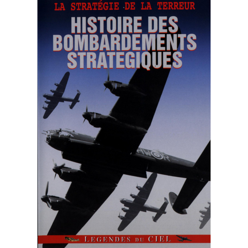 HISTOIRE DES BOMBARDEMENTS STRATEGIQUES -  LA STRATEGIE DE LA TERREUR - DVD