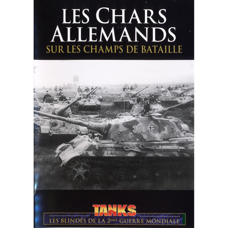 Les chars allemands sur les champs de bataille - DVD