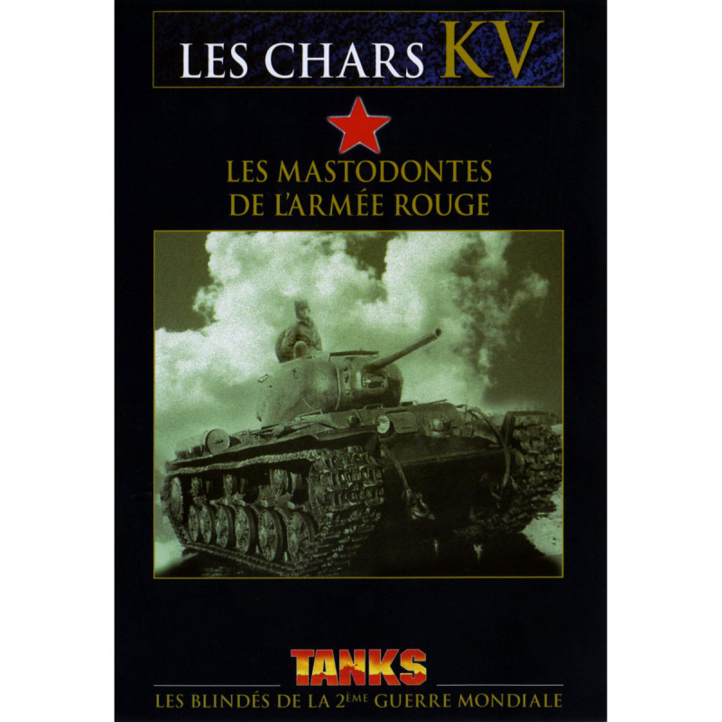 LES CHARS KV : MASTODONTES DE L ARMEE ROUGE - DVD