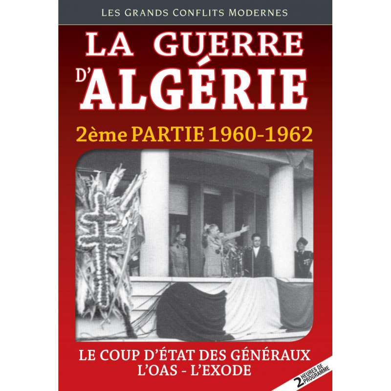 LA GUERRE D ALGERIE VOL 2 - Le coup d'état des généraux - L'OAS - L'exode - DVD