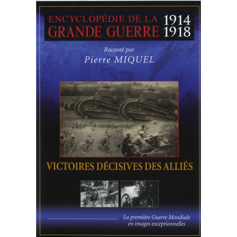 VICTOIRES DECISIVES DES ALLIES - GRANDE GUERRE V9 - Encyclopédie de la Grande Guerre 1914 - 1918 - DVD