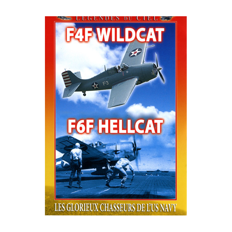 LE F4F WILDCAT ET LE F6F HELLCAT : Les glorieux chasseurs de l'US Navy - DVD
