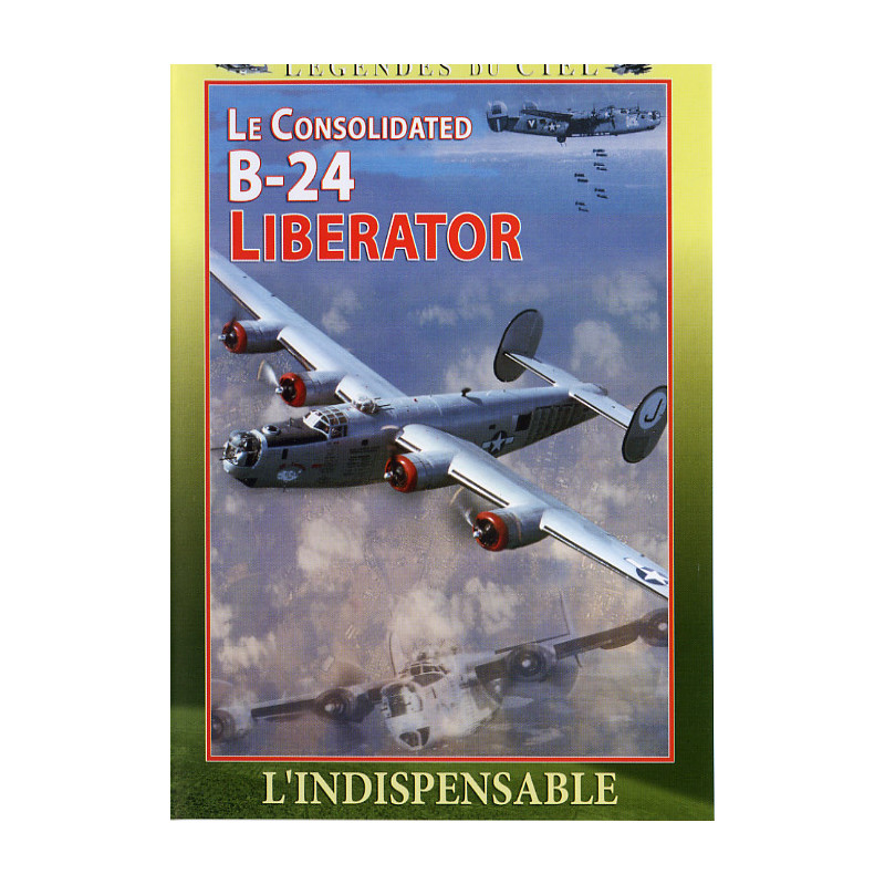 B-24 LIBERATOR - L'INDISPENSABLE - DVD