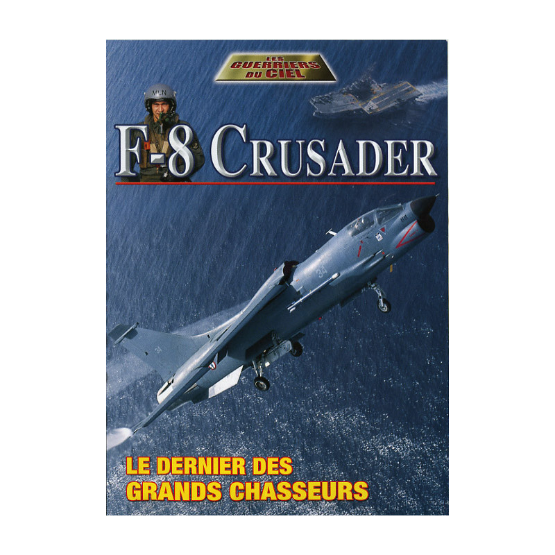 F-8 CRUSADER - Le dernier des grands chasseurs - DVD