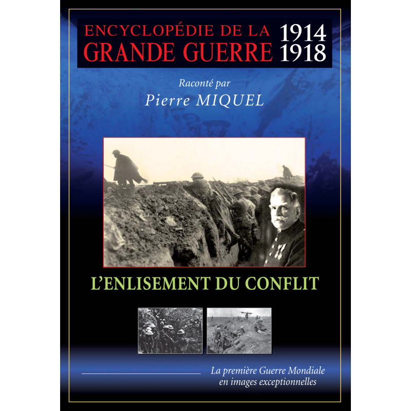 L'ENLISEMENT DU CONFLIT - GRANDE GUERRE V5 - Encyclopédie de la Grande Guerre 1914-1918 - DVD